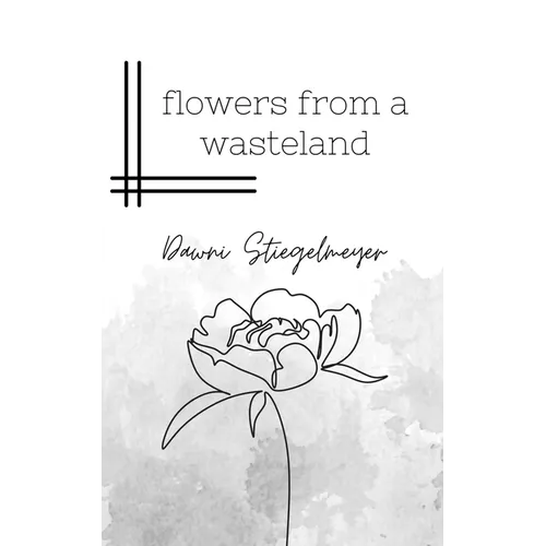 flowers from a wasteland
