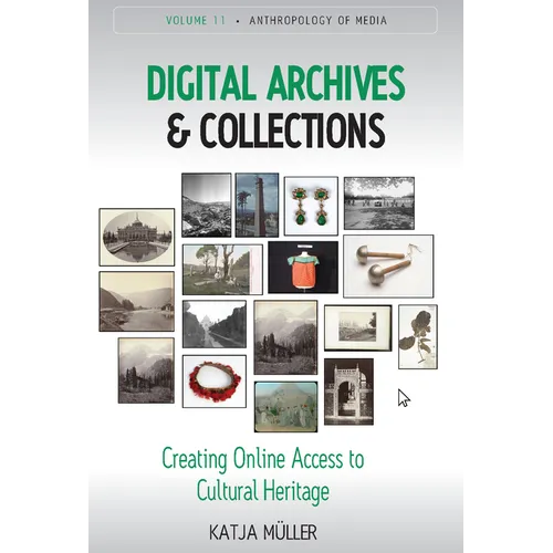 Digital Archives and Collections: Creating Online Access to Cultural Heritage