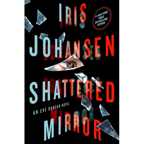 Shattered Mirror: An Eve Duncan Novel