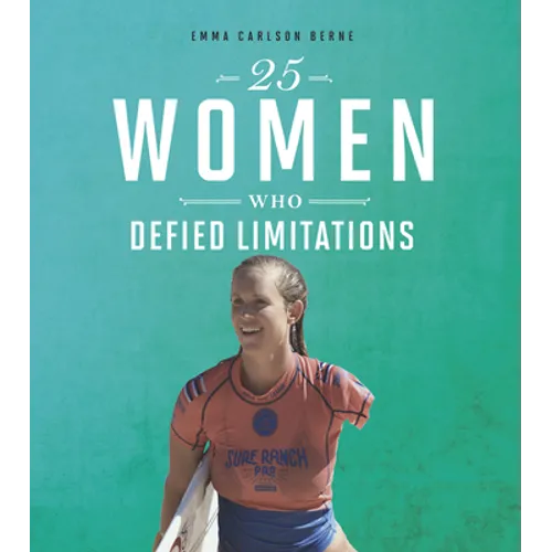 25 Women Who Defied Limitations