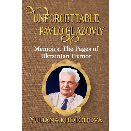 Unforgettable Pavlo Glazoviy