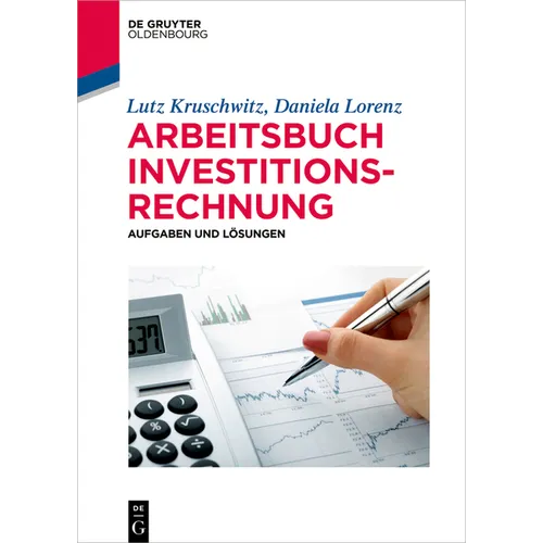 Arbeitsbuch Investitionsrechnung: Aufgaben Und Lösungen
