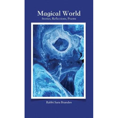 Magical World: Stories, Reflections, Poems