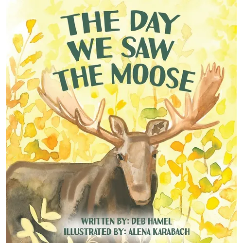 The Day We Saw The Moose