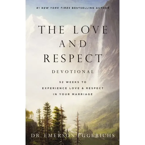 The Love and Respect Devotional: 52 Weeks to Experience Love and Respect in Your Marriage