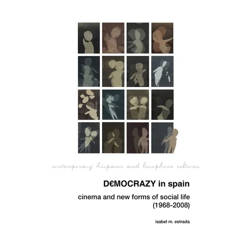 Democrazy in Spain: Cinema and New Forms of Social Life (1968-2008)