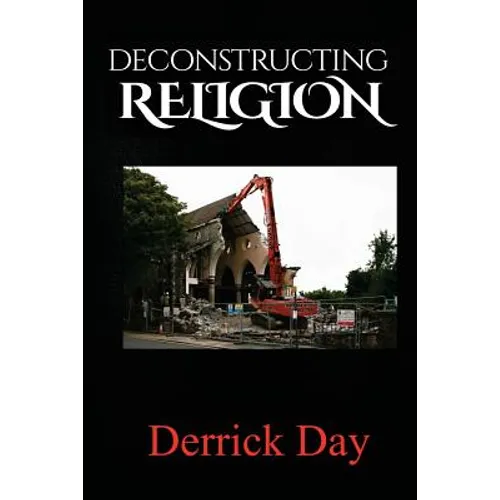 Deconstructing Religion