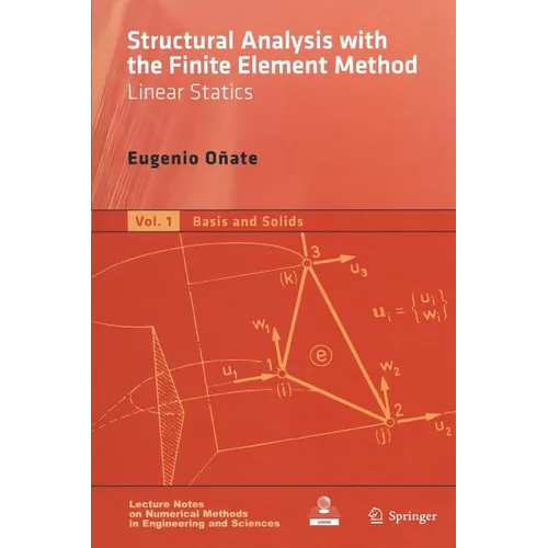 Structural Analysis with the Finite Element Method. Linear Statics: Volume 1: Basis and Solids