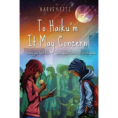 To Haiku'm It May Concern: Living your best life even when mercury is in retrograde