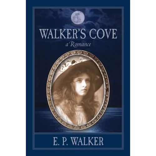 Walker's Cove: a Romance