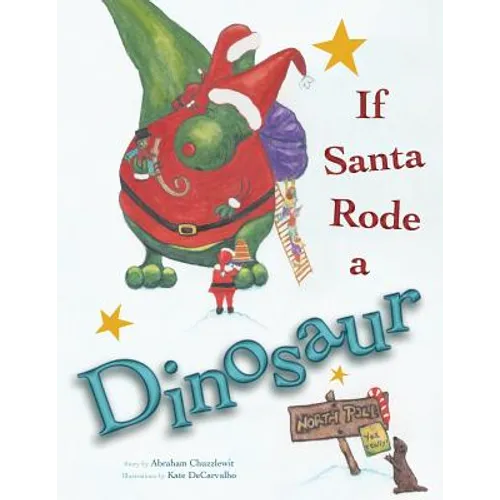 If Santa Rode A Dinosaur
