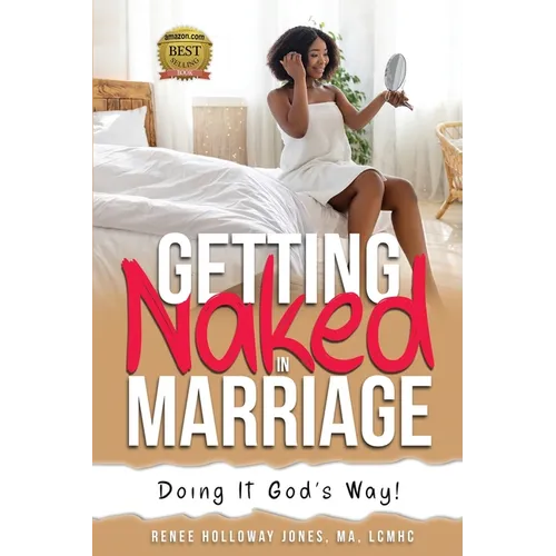 Getting Naked in Marriage: Doing it God's Way!