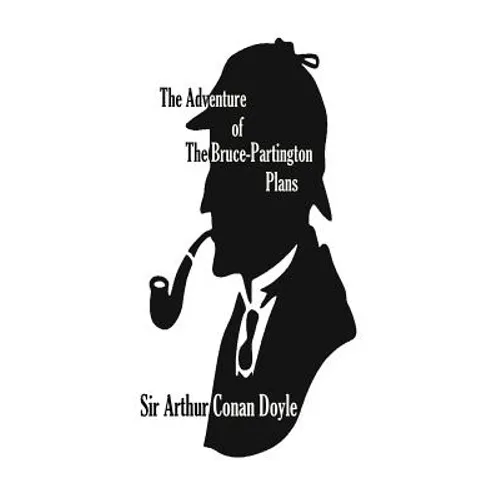 The Adventure of The Bruce-Partington Plans