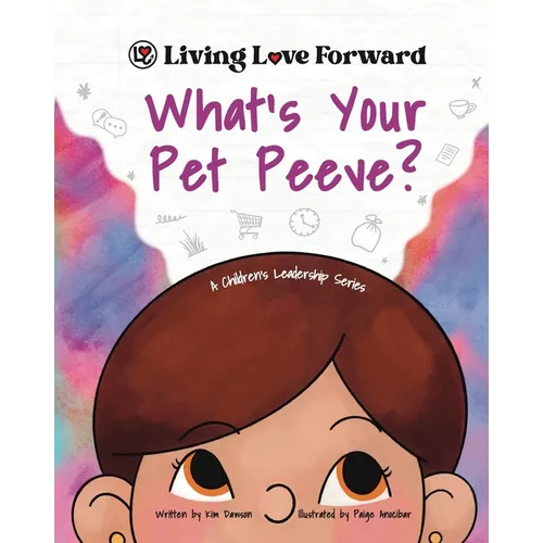 What's Your Pet Peeve?: A Children's Leadership Series