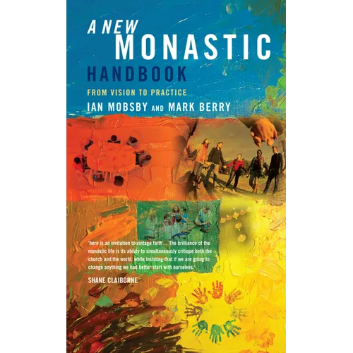 A New Monastic Handbook: From Vision to Practice