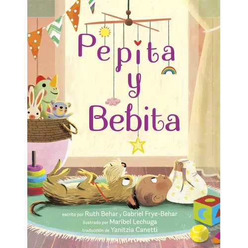 Pepita Y Bebita (Pepita Meets Bebita Spanish Edition)