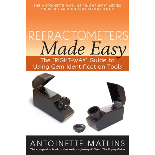 Refractometers Made Easy: The Right-Way Guide to Using Gem Identification Tools