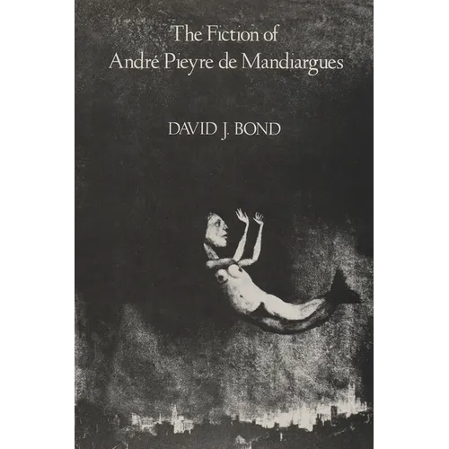 The Fiction of André Pieyre de Mandiargues
