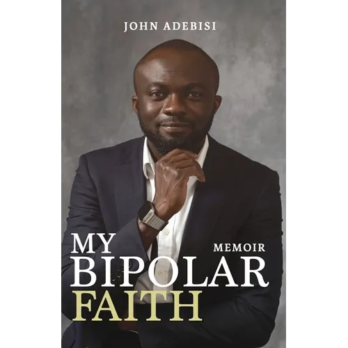 My Bipolar Faith: From Puritans to Pentecostals, and the Movements In Between