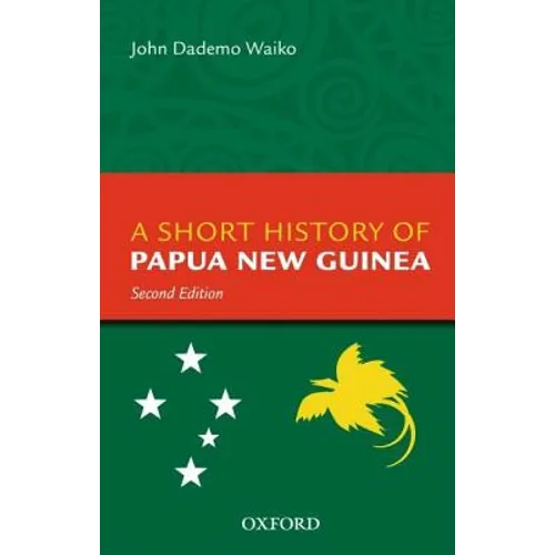 A Short History of Papua New Guinea