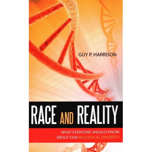 Race and Reality: What Everyone Should Know about Our Biological Diversity - Paperback