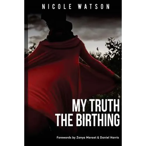 My Truth: The Birthing