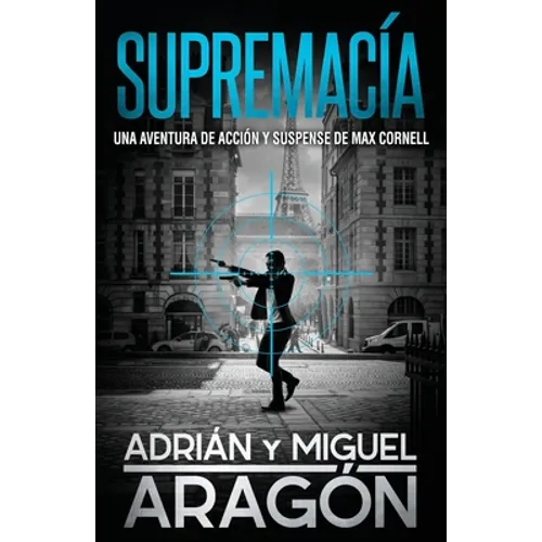 Supremacía: Una aventura de acción y suspense