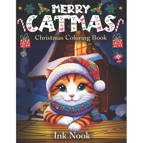 Christmas Coloring Book: Merry Catmas Coloring Book For Adults and Kids, A Cozy Book Where Playful Cats Bring the Spirit of Holidays to Life
