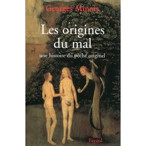 Les origines du mal: Une histoire du péché originel