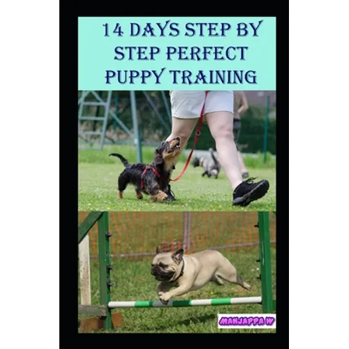 14 Days Step by Step Perfect Puppy Training Guide