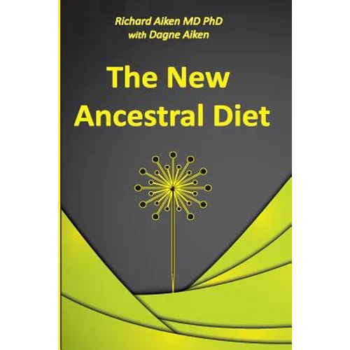 The New Ancestral Diet