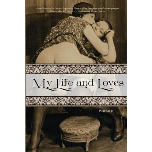 My Life and Loves: Volume Two