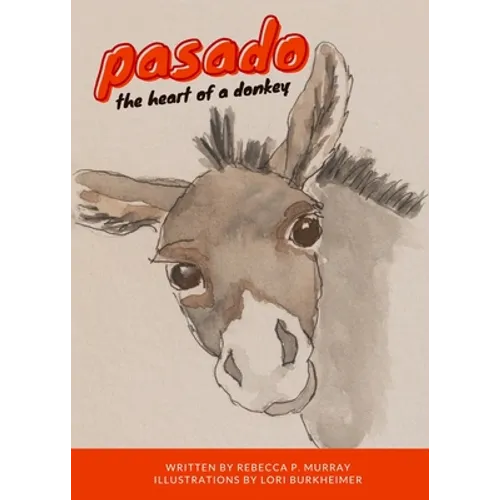 Pasado: The Heart of a Donkey