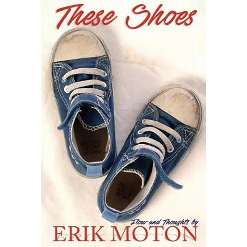 These Shoes: Flow and Thoughts