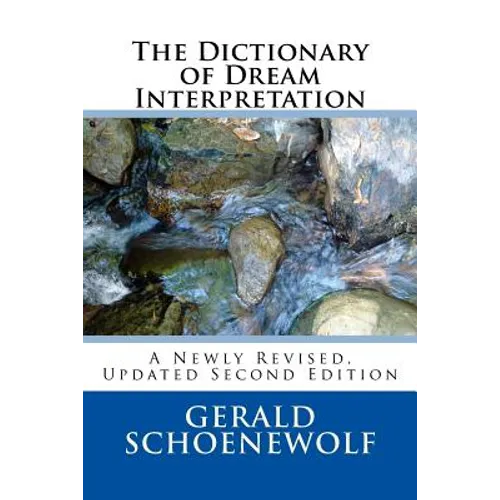 The Dictionary of Dream Interpretation: 2nd Edition