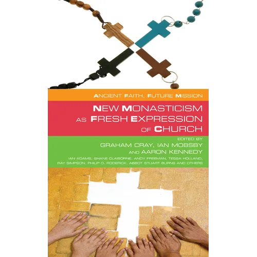 New Monasticism as Fresh Expression of Church