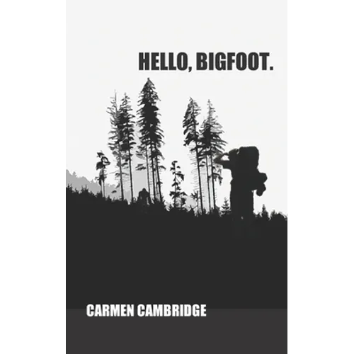 Hello, Bigfoot.