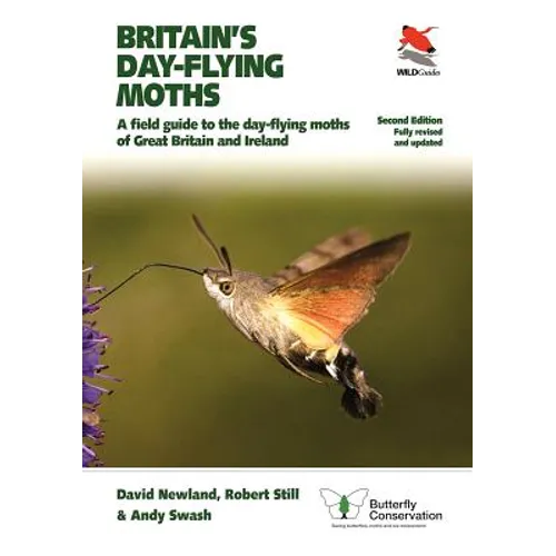 Britain's Day-Flying Moths: A Field Guide to the Day-Flying Moths of Great Britain and Ireland, Fully Revised and Updated Second Edition