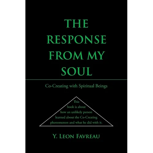 The Response from My Soul: CoCreating with Spiritual Beings