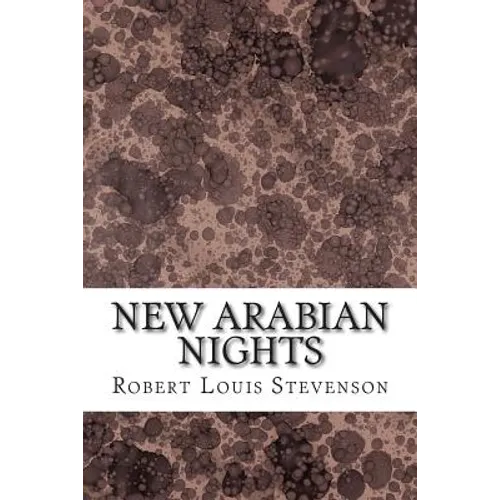 New Arabian Nights: (Robert Louis Stevenson Classics Collection)
