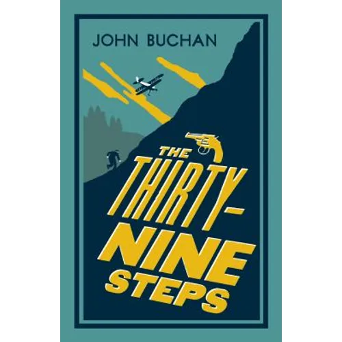 The Thirty-Nine Steps: Annotated Edition (Alma Classics Evergreens)