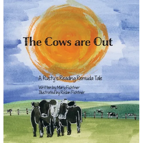 The Cows Are Out: A Rusty's Reading Remuda Tale