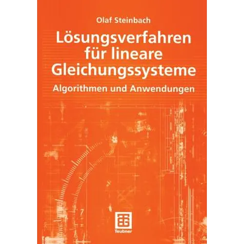 Lösungsverfahren Für Lineare Gleichungssysteme: Algorithmen Und Anwendungen