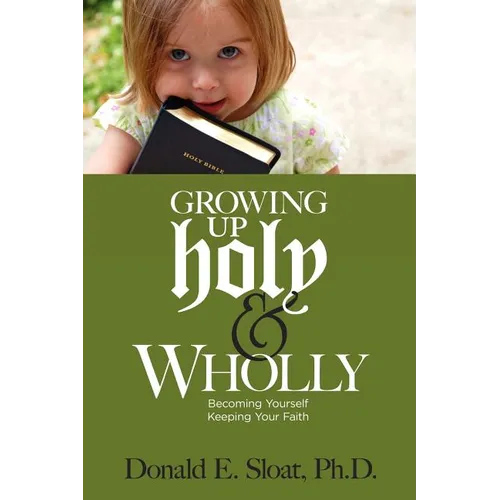 Growing Up Holy & Wholly