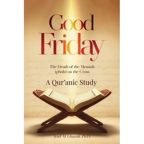 Good Friday: The Death of the Messiah (pbuh) on the Cross