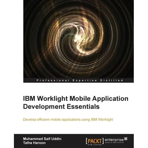 IBM Worklight Mobile Application Development Essentials