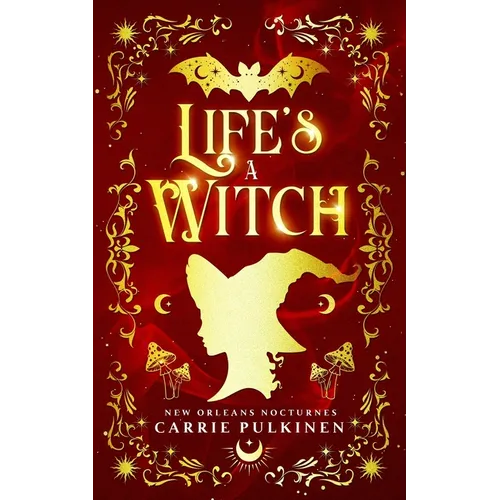 Life's a Witch: A Paranormal Romantic Comedy
