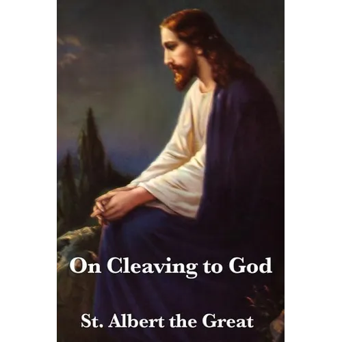 On Cleaving to God: A Treatise on Contemplation, Spiritual Discipline, and Union with the Divine