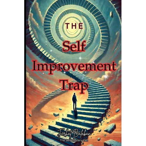 The Self-Improvement Trap