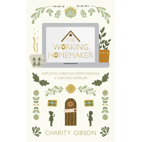 The Working Homemaker